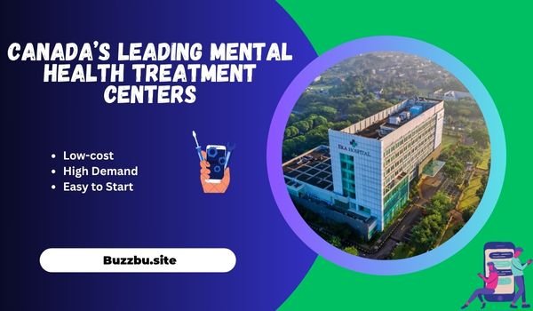 Canada’s Leading Mental Health Treatment Centers in 2025