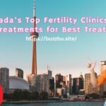 Canada’s Top Fertility Clinics for IVF Treatments for Best Treatment