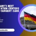 Germany’s Best Rehabilitation Centers for Post-Surgery Care