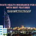 UAE Private Health Insurance for Expats with Best Features